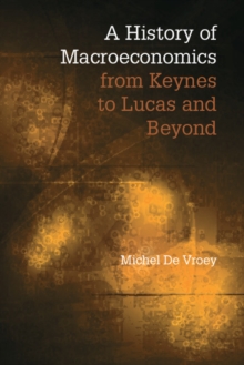 Image for A history of macroeconomics from Keynes to Lucas and beyond