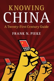 Knowing China: A Twenty-First Century Guide