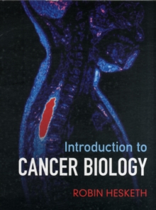 Image for Introduction to cancer biology  : a concise journey from epidemology through cell and molecular biology to treatment and prospects