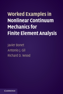 Image for Worked Examples in Nonlinear Continuum Mechanics for Finite Element Analysis
