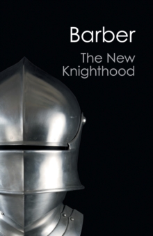 The New Knighthood: A History of the Order of the Temple