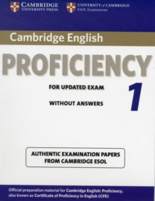 Image for Cambridge English proficiency 1 for updated exam  : authentic examination papers from Cambridge ESOL: Student's book without answers