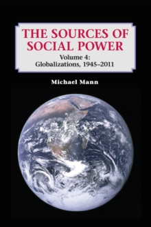 Sources of Social Power: Volume 4, Globalizations, 1945-2011