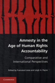 Image for Amnesty in the age of human rights accountability  : comparative and international perspectives