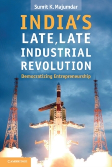 India's Late, Late Industrial Revolution