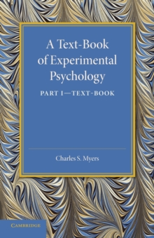 Text-Book of Experimental Psychology: Volume 1, Text-Book