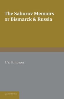 Image for The Saburov Memoirs: or, Bismarck and Russia
