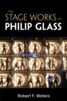 Image for The Stage Works of Philip Glass
