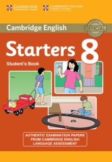 Image for Cambridge English young learners 8  : authentic examination papers from Cambridge English: Starters student's book
