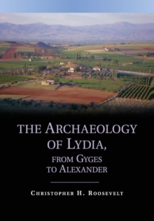 Archaeology of Lydia, from Gyges to Alexander