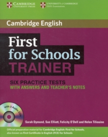 Image for First for schools trainer  : six practice tests with answers and teacher's notes