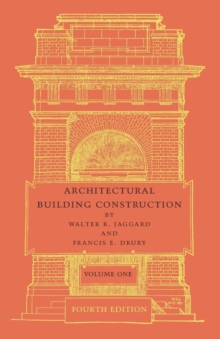 Image for Architectural building construction  : a text book for the architectural and building studentVolume 1