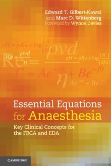 Essential Equations for Anaesthesia: Key Clinical Concepts for the FRCA and EDA