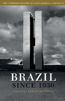 Cambridge History of Latin America: Volume 9, Brazil since 1930