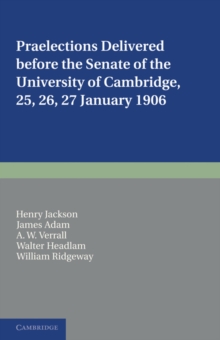 Image for Praelections Delivered before the Senate of the University of Cambridge