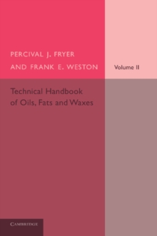 Image for Technical Handbook of Oils, Fats and Waxes: Volume 2, Practical and Analytical
