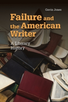 Image for Failure and the American writer  : a literary history