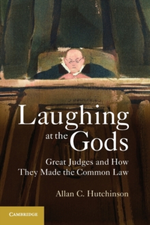 Image for Laughing at the gods  : great judges and how they made the common law