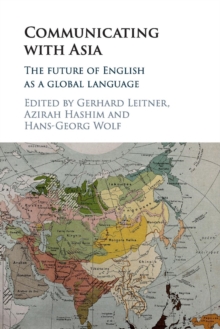 Communicating with Asia: The Future of English as a Global Language