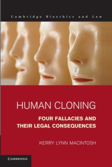 Image for Human Cloning : Four Fallacies and their Legal Consequences