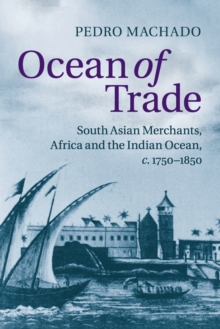 Image for Ocean of trade  : South Asian merchants, Africa and the Indian Ocean, 1750-1850