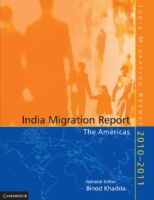 Image for India Migration Report 2010 - 2011 : The Americas