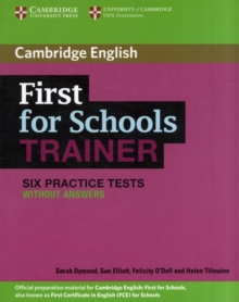Image for First for schools trainer  : six practice tests without answers