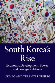 Image for South Korea's rise  : economic development, power and foreign relations