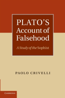 Image for Plato's account of falsehood  : a study of the Sophist