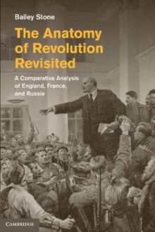 Image for Anatomy of Revolution Revisited: A Comparative Analysis of England, France, and Russia