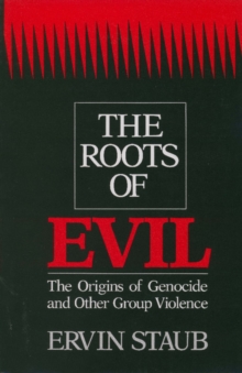 Image for Roots of Evil: The Origins of Genocide and Other Group Violence