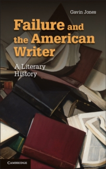 Image for Failure and the American Writer: a Literary History