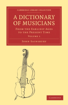 Image for A Dictionary of Musicians, from the Earliest Ages to the Present Time