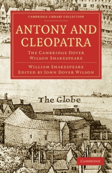 Image for Antony and Cleopatra  : the Cambridge Dover Wilson Shakespeare