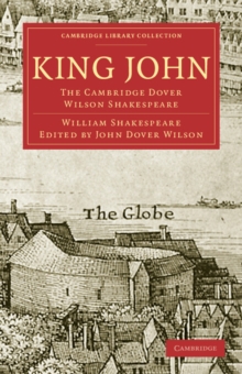 Image for King John  : the Cambridge Dover Wilson Shakespeare