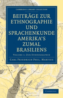 Image for Beitrage zur Ethnographie und Sprachenkunde Amerika's zumal Brasiliens 2 Volume Paperback Set