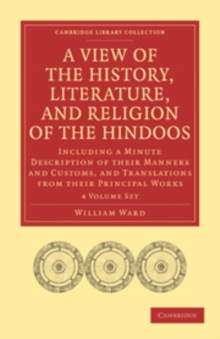 Image for A View of the History, Literature, and Religion of the Hindoos 4 Volume Paperback Set : Including a Minute Description of their Manners and Customs, and Translations from their Principal Works