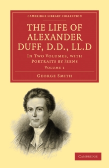 Image for The Life of Alexander Duff, D.D., LL.D 2 Volume Set