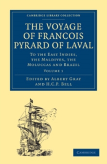 Image for The Voyage of Francois Pyrard of Laval to the East Indies, the Maldives, the Moluccas and Brazil 3 Volume Paperback Set