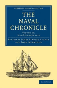 Image for The Naval Chronicle: Volume 40, July–December 1818