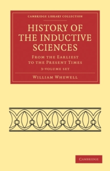 History of the Inductive Sciences 3 Volume Set