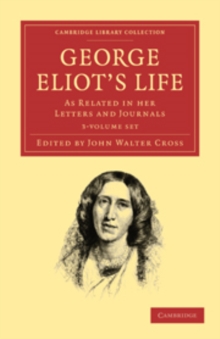 Image for George Eliot's Life, as Related in her Letters and Journals 3 Volume Set