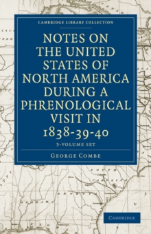 Image for Notes on the United States of North America during a Phrenological Visit in 1838-39-40 3 Volume Set