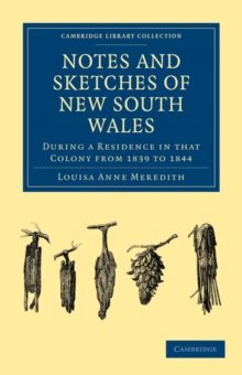 Image for Notes and Sketches of New South Wales : During a Residence in that Colony from 1839 to 1844