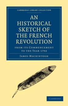 Historical Sketch of the French Revolution from its Commencement to the Year 1792