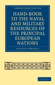 Hand-book to the Naval and Military Resources of the Principal European Nations