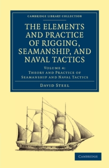 Elements and Practice of Rigging, Seamanship, and Naval Tactics