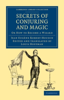 Image for Secrets of conjuring and magic  : or, How to become a wizard