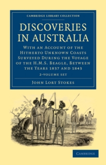 Image for Discoveries in Australia 2 Volume Set : With an Account of the Hitherto Unknown Coasts Surveyed during the Voyage of the HMS Beagle, between the Years 1837 and 1843