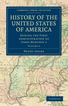 History of the United States of America (1801-1817): Volume 6